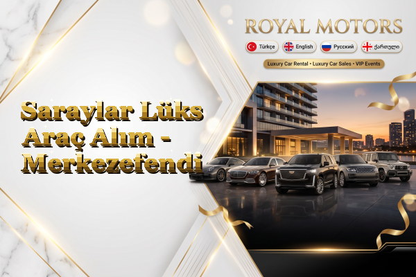 Saraylar Lüks Araç Alım - Merkezefendi