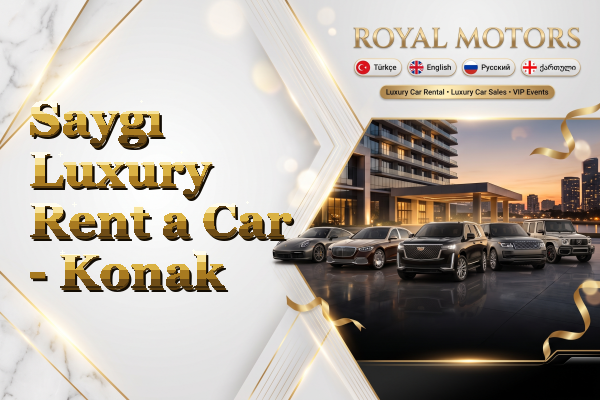 Saygı Luxury Rent a Car - Konak