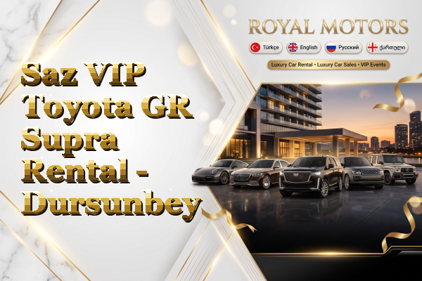 Saz VIP Toyota GR Supra Rental - Dursunbey