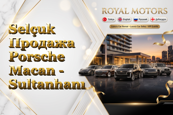 Selçuk Продажа Porsche Macan - Sultanhanı