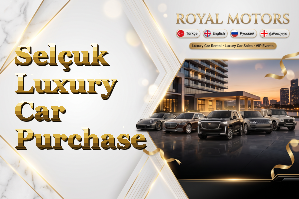 Selçuk Luxury Car Purchase