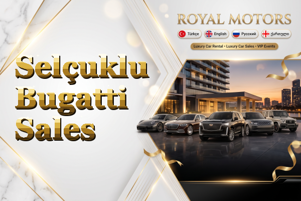 Selçuklu Bugatti Sales
