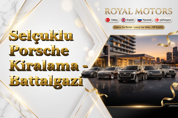 Selçuklu Porsche Kiralama - Battalgazi