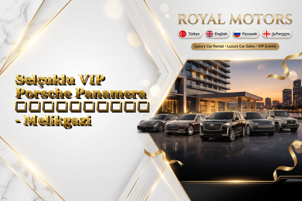 Selçuklu VIP Porsche Panamera გაქირავება - Melikgazi