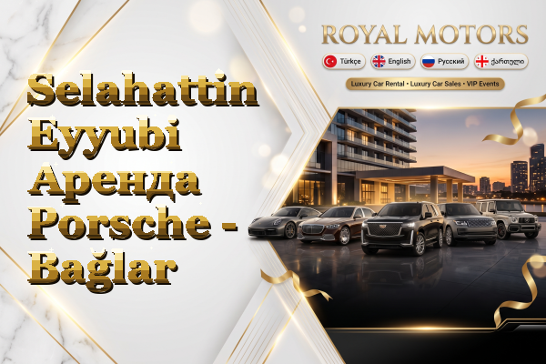 Selahattin Eyyubi Аренда Porsche - Bağlar