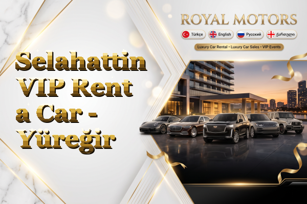 Selahattin VIP Rent a Car - Yüreğir