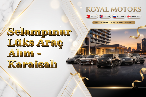 Selampınar Lüks Araç Alım - Karaisalı