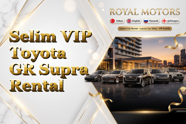 Selim VIP Toyota GR Supra Rental