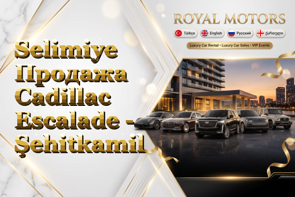 Selimiye Продажа Cadillac Escalade - Şehitkamil