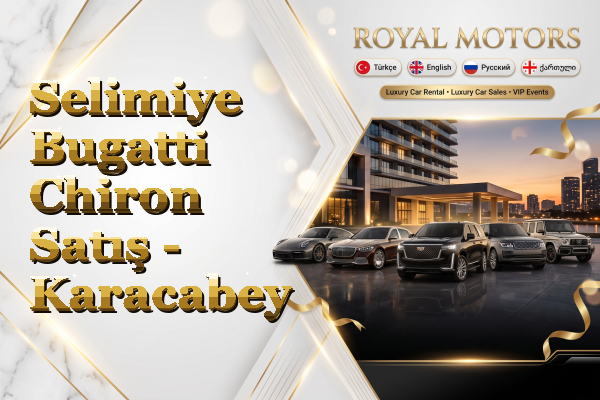 Selimiye Bugatti Chiron Satış - Karacabey