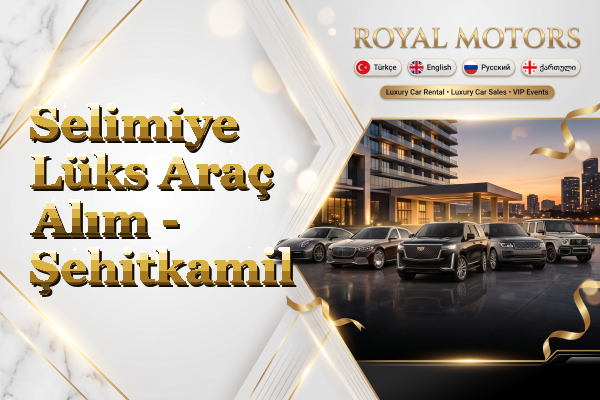 Selimiye Lüks Araç Alım - Şehitkamil