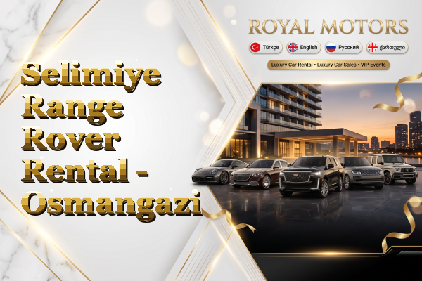 Selimiye Range Rover Rental - Osmangazi