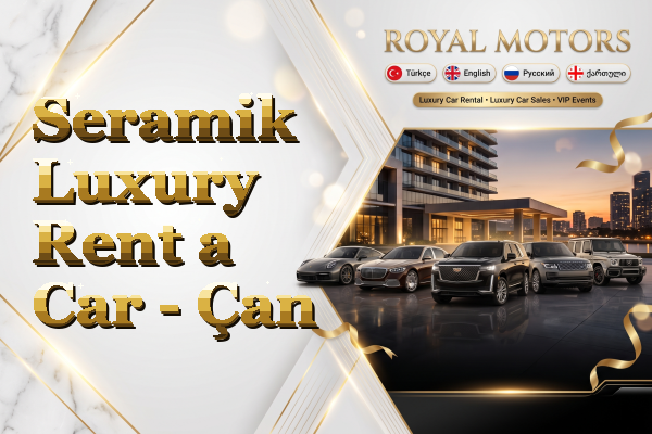 Seramik Luxury Rent a Car - Çan