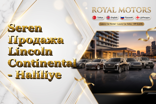 Seren Продажа Lincoln Continental - Haliliye