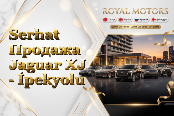 Serhat Продажа Jaguar XJ - İpekyolu