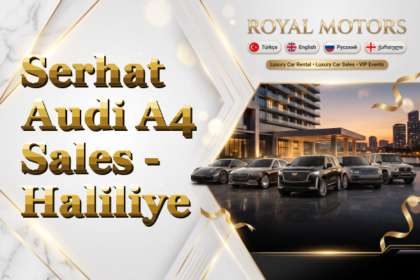 Serhat Audi A4 Sales - Haliliye