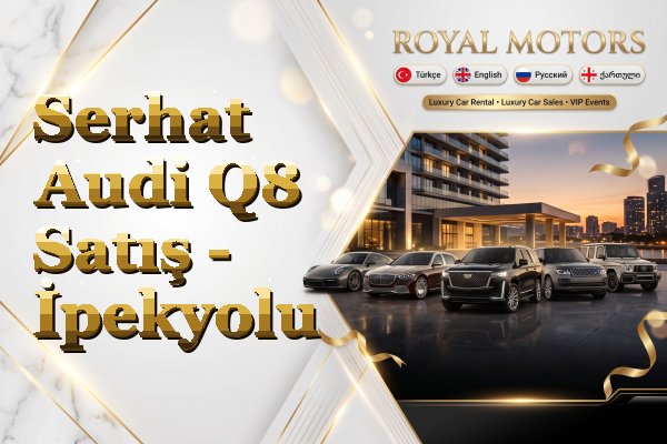 Serhat Audi Q8 Satış - İpekyolu