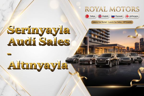 Serinyayla Audi Sales - Altınyayla