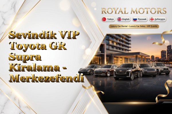 Sevindik VIP Toyota GR Supra Kiralama - Merkezefendi