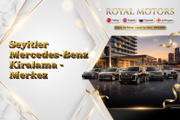Seyitler Mercedes-Benz Kiralama - Merkez