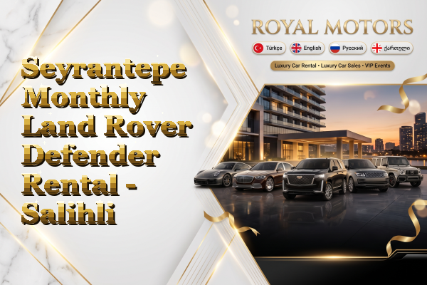 Seyrantepe Monthly Land Rover Defender Rental - Salihli
