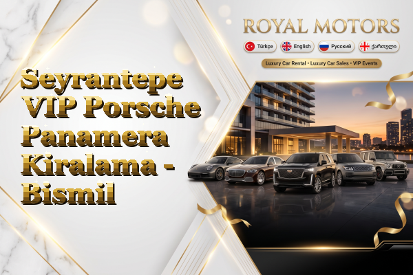 Seyrantepe VIP Porsche Panamera Kiralama - Bismil