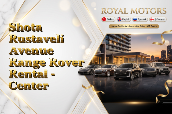 Shota Rustaveli Avenue Range Rover Rental - Center