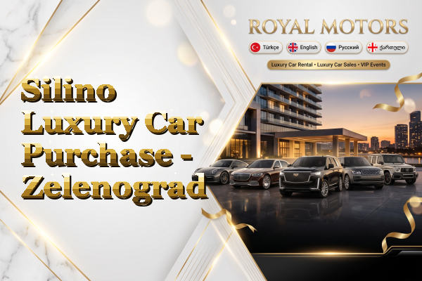 Silino Luxury Car Purchase - Zelenograd