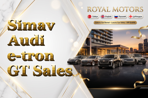 Simav Audi e-tron GT Sales