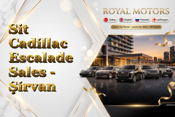 Sit Cadillac Escalade Sales - Şirvan