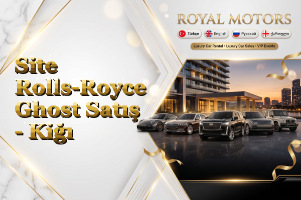 Site Rolls-Royce Ghost Satış - Kiğı