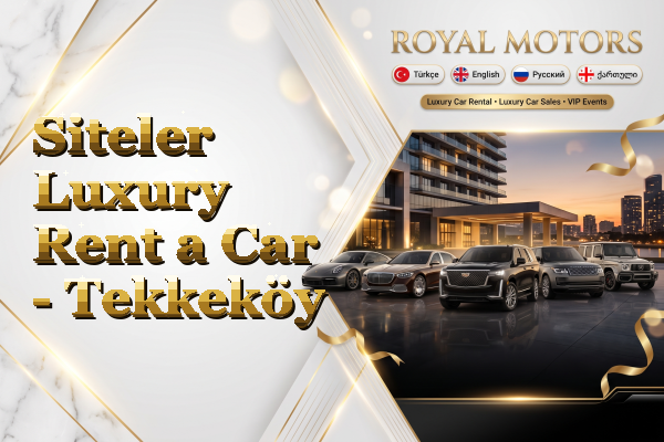 Siteler Luxury Rent a Car - Tekkeköy