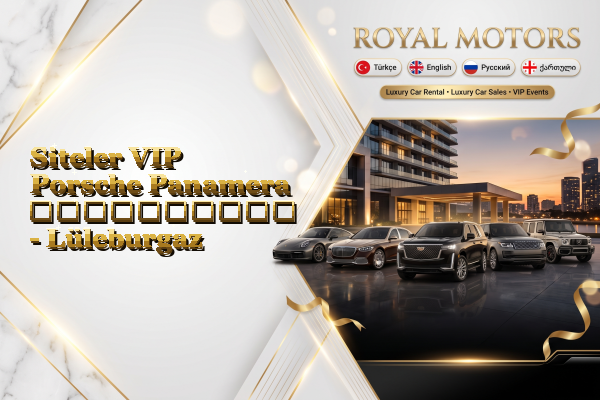 Siteler VIP Porsche Panamera გაქირავება - Lüleburgaz