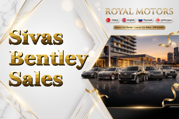 Sivas Bentley Sales