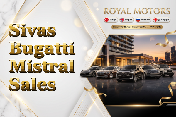 Sivas Bugatti Mistral Sales