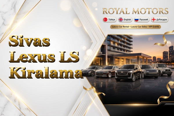 Sivas Lexus LS Kiralama