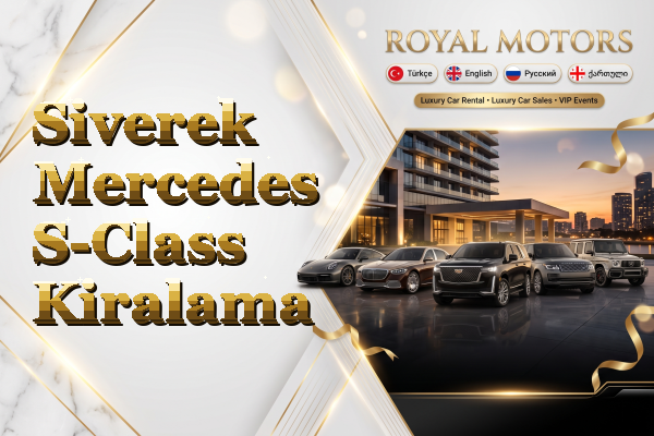 Siverek Mercedes S-Class Kiralama