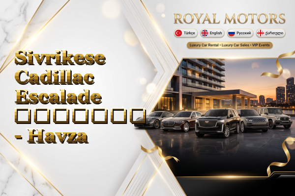 Sivrikese Cadillac Escalade გაყიდვა - Havza