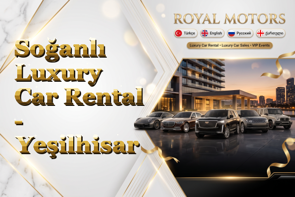 Soğanlı Luxury Car Rental - Yeşilhisar