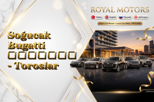 Soğucak Bugatti გაყიდვა - Toroslar