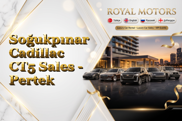 Soğukpınar Cadillac CT5 Sales - Pertek