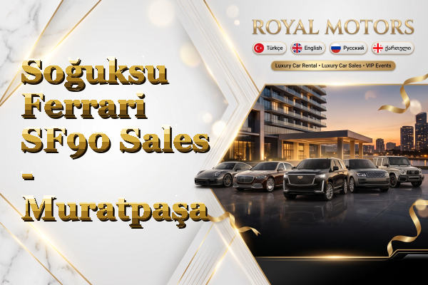 Soğuksu Ferrari SF90 Sales - Muratpaşa