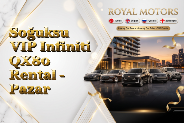 Soğuksu VIP Infiniti QX80 Rental - Pazar
