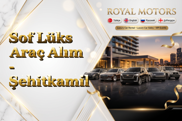 Sof Lüks Araç Alım - Şehitkamil