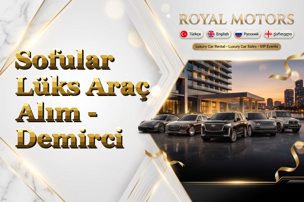 Sofular Lüks Araç Alım - Demirci