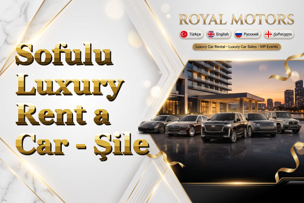 Sofulu Luxury Rent a Car - Şile