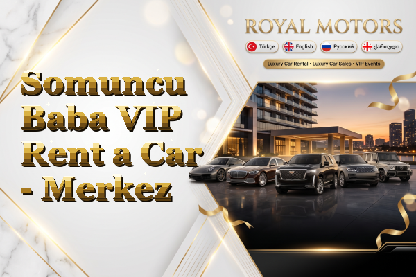Somuncu Baba VIP Rent a Car - Merkez