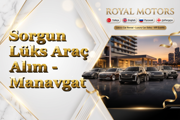 Sorgun Lüks Araç Alım - Manavgat