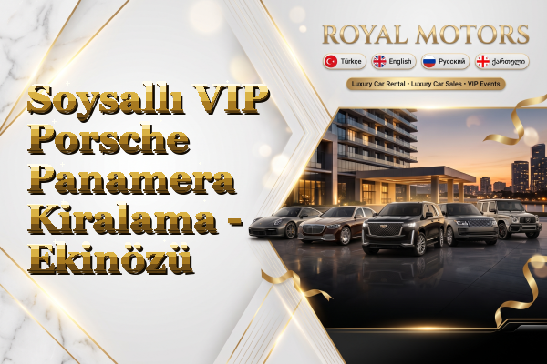 Soysallı VIP Porsche Panamera Kiralama - Ekinözü