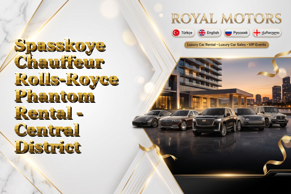 Spasskoye Chauffeur Rolls-Royce Phantom Rental - Central District